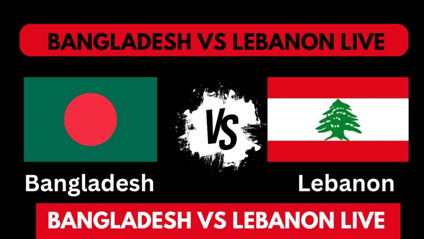 bangladesh vs lebanon