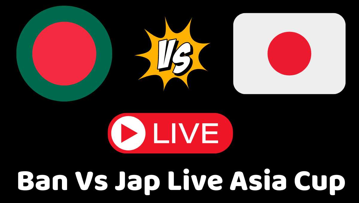 বাংলাদেশ বনাম জাপান লাইভ ক্রিকেট | Ban Vs Jap Live Asia Cup