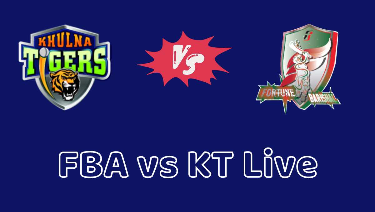 বরিশাল vs খুলনা লাইভ ম্যাচ: FBA vs KT Live